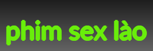 phim sex lào
